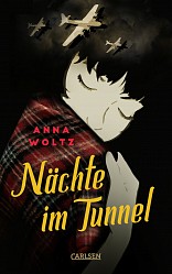 Anna Woltz - Nächte im Tunnel - Carlsen